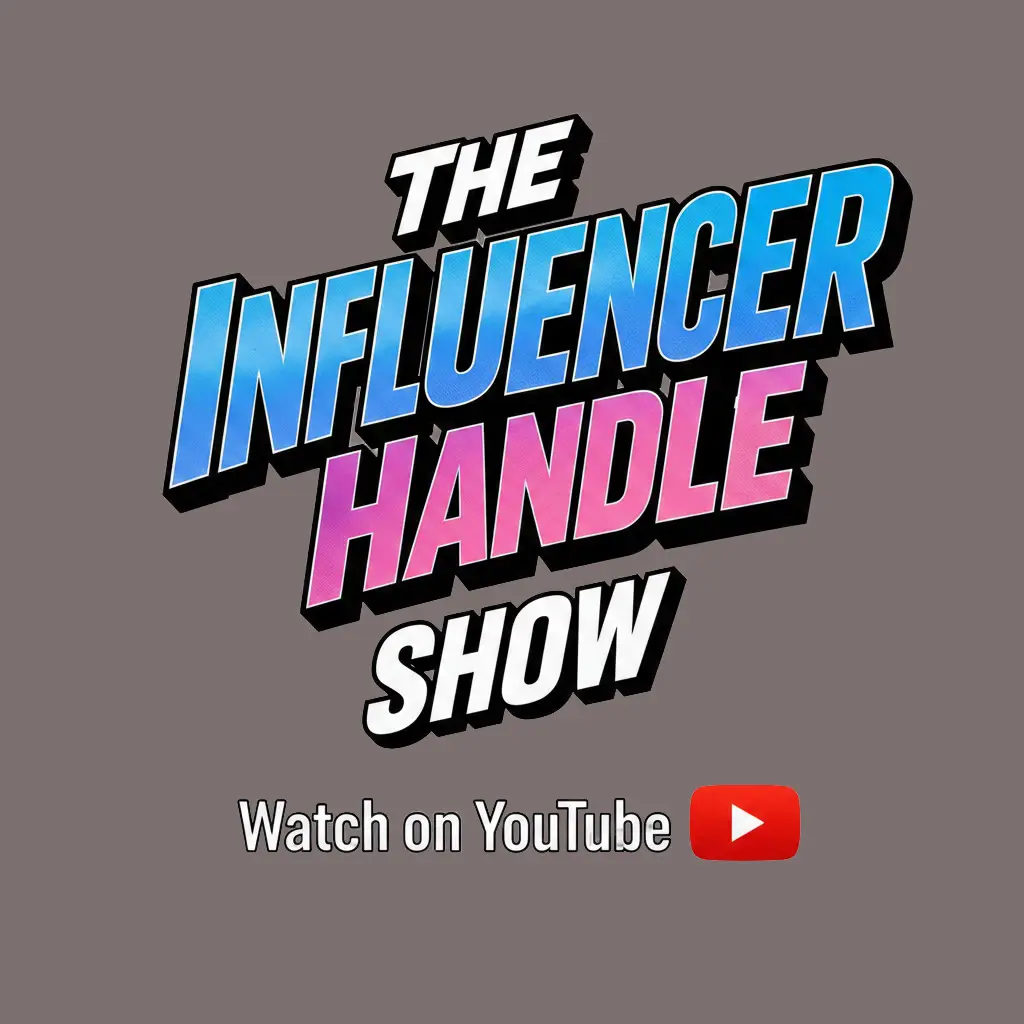 This is a clickable image that links to a youtube channel. The image text says, "The Influencer Handle Show" and has "Watch on YouTube" written at the bottom. The backgound is a grey-sh brown and the font is very colorful.